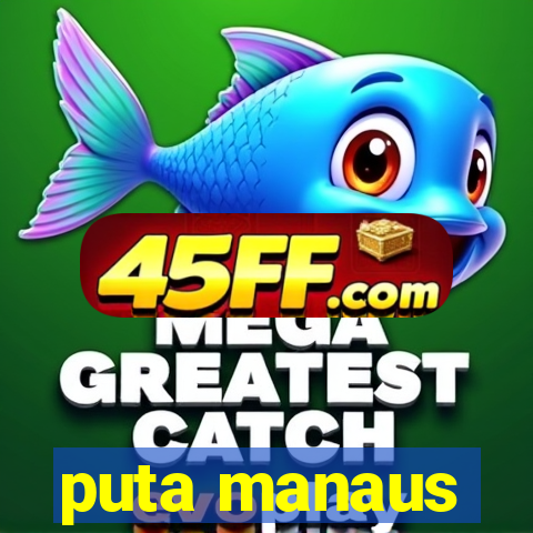 puta manaus